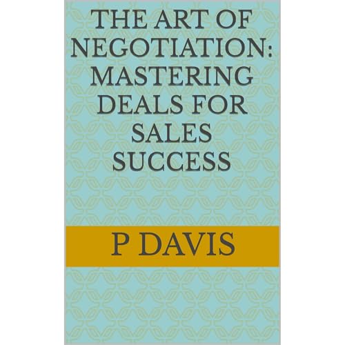 The Art of Negotiation: Mastering Deals for Sales Success