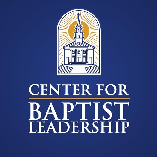 Center for Baptist Leadership by Center for Baptist Leadership