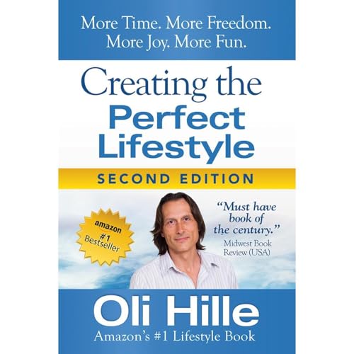 Creating the Perfect Lifestyle by Oli Hille
