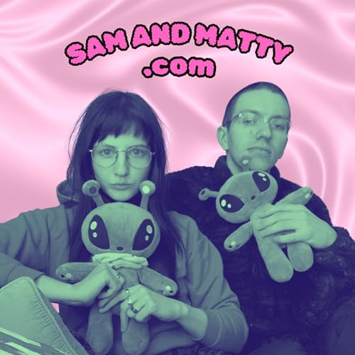 sam and matty dot com by Sam and Matty