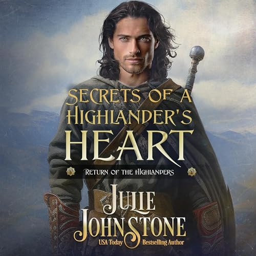 Secrets of a Highlander's Heart by Julie Johnstone