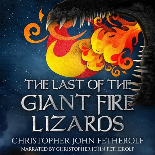 The Last of the Giant Fire Lizards