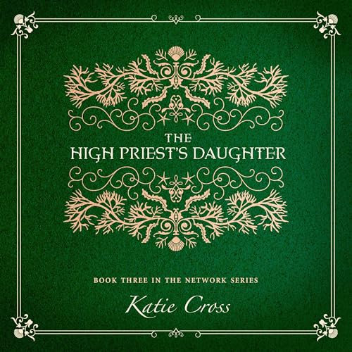 The High Priest's Daughter by Katie Cross