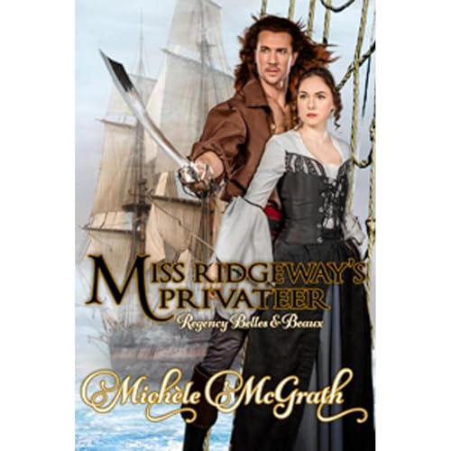Miss Ridgeway's Privateer by Michele McGrath