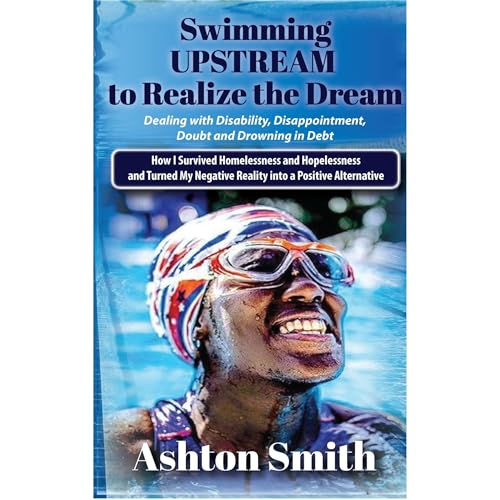 Swimming UPSTREAM by Ashton Smith