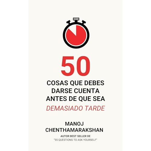 50 Cosas que Debes Darse Cuenta Antes de que Sea Demasiado Tarde