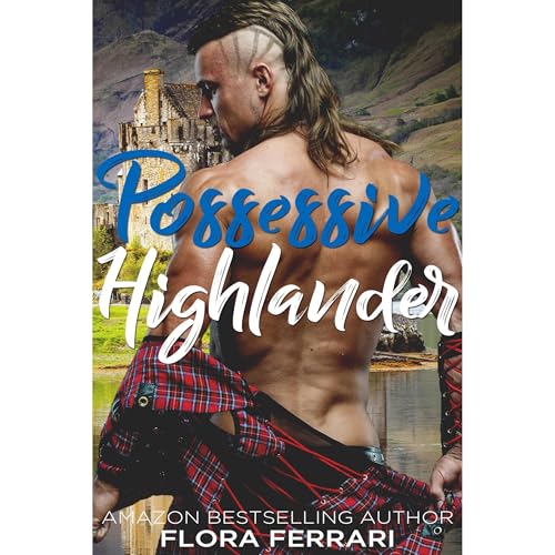 Possessive Highlander by Flora Ferrari