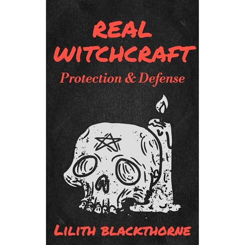 Real Witchcraft: Protection and Defense