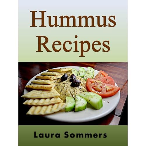 Hummus Recipes by Laura Sommers