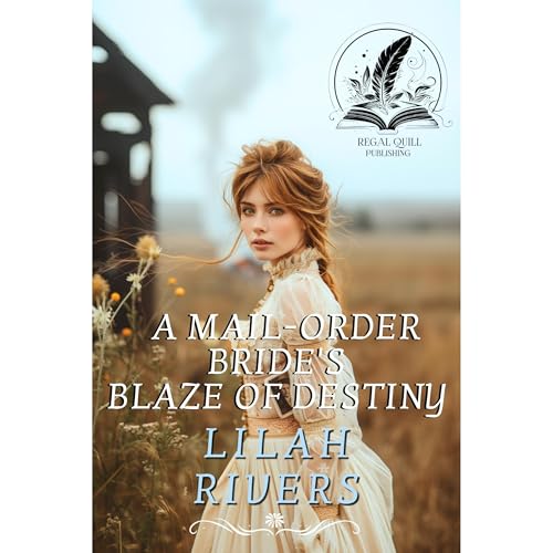 A Mail-Order Bride's Blaze of Destiny