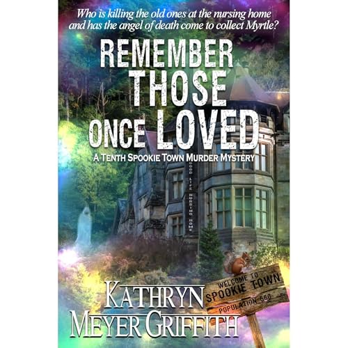 Remember Those Once Loved by Kathryn Meyer Griffith