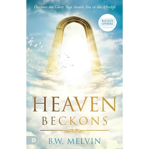 Heaven Beckons by B W Melvin