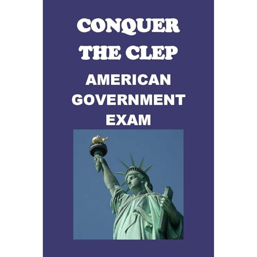 Conquer the CLEP American Government Exam by Philip Martin McCaulay
