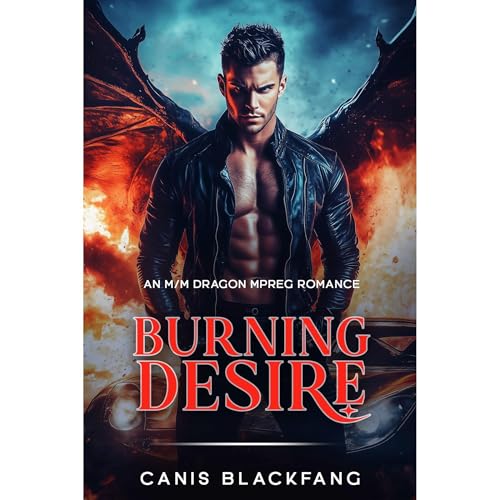 Burning Desire by Canis Blackfang