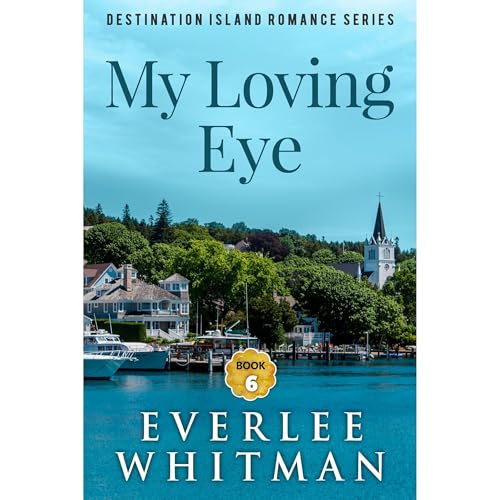 My Loving Eye by Everlee Whitman
