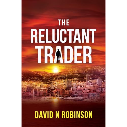 The Reluctant Trader by David N Robinson