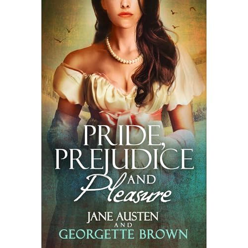 Pride, Prejudice & Pleasure