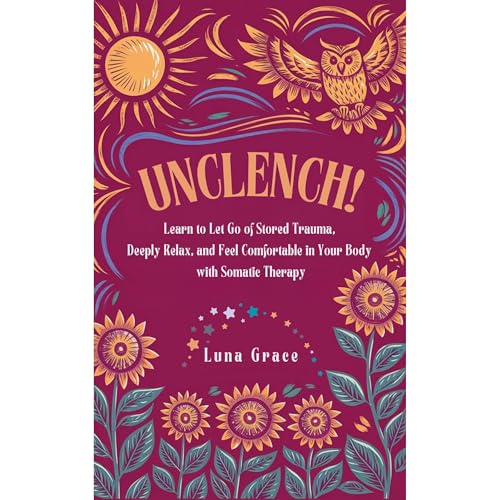Unclench! by Luna Grace