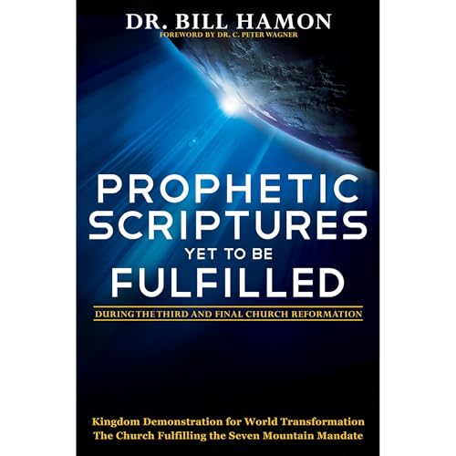 Prophetic Scriptures Yet to Be Fulfilled