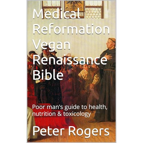 Medical Reformation Vegan Renaissance Bible