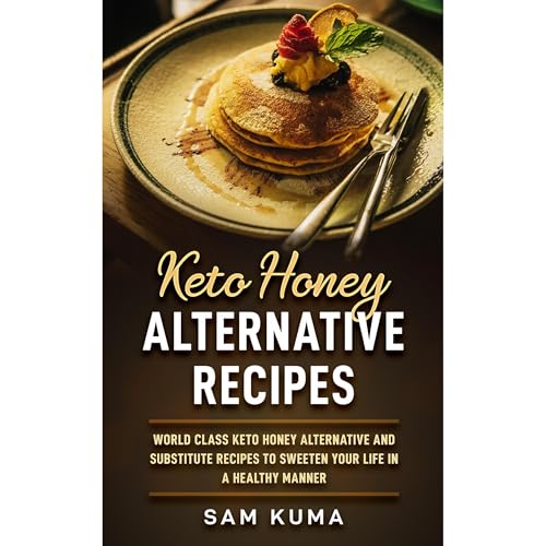 Keto Honey Alternative Recipes