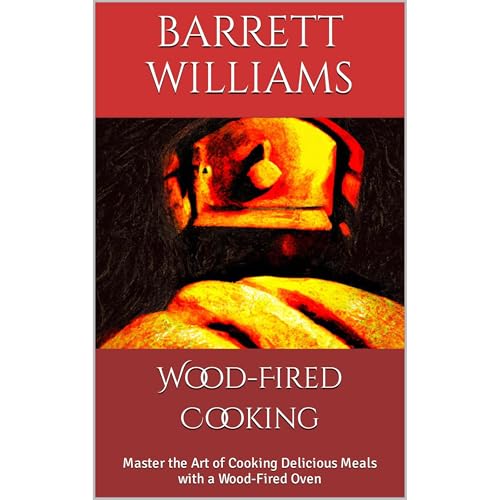 Wood-Fired Cooking by Barrett Williams