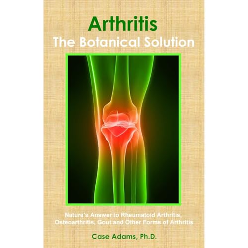 Arthritis - The Botanical Solution