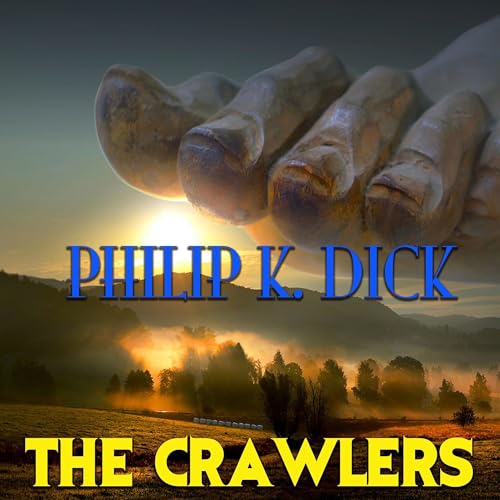 The Crawlers by Philip K. Dick