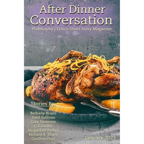 After Dinner Conversation (January, 2023) by Bethany Bruno