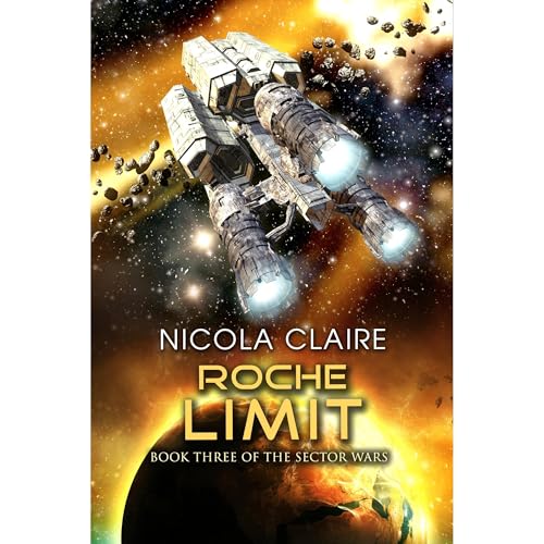Roche Limit (The Sector Wars, Book Three)