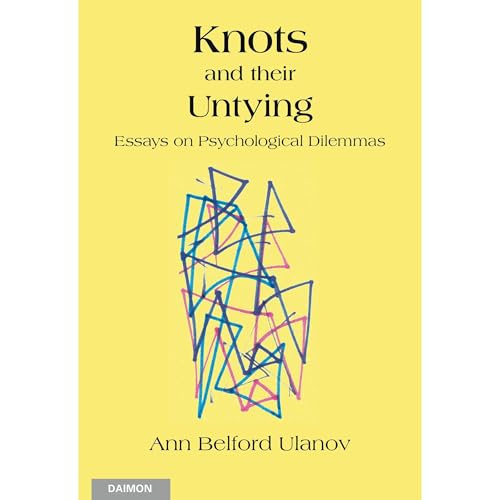 Knots and their Untying: Essays on Psychological Dilemmas