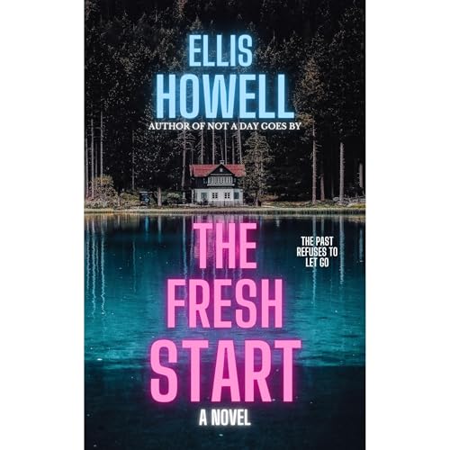 The Fresh Start by Ellis Howell