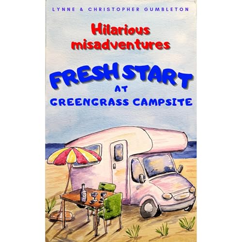 FRESH START AT GREENGRASS CAMPSITE