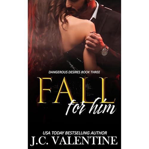 Fall for Him by J.C. Valentine