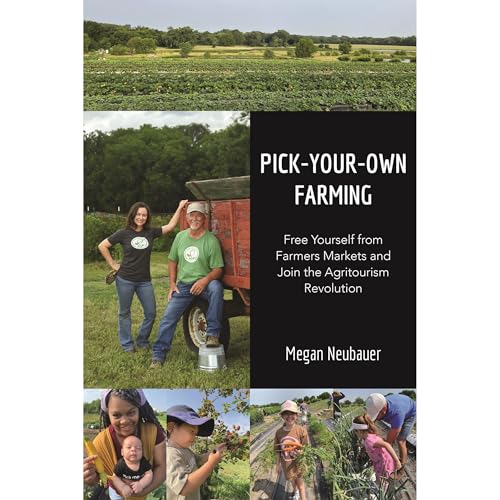 Pick-Your-Own Farming by Megan Neubauer