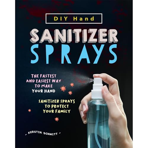 DIY Hand Sanitizer Sprays by Kerstin Schmitt