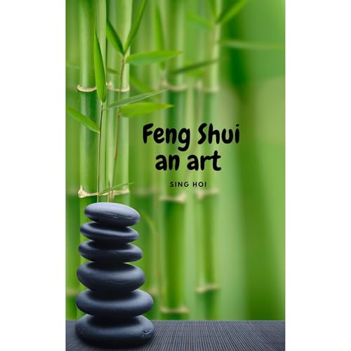 Feng Shui an art by Sing Hoi
