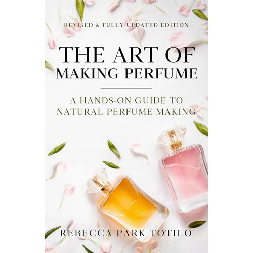 The Art of Making Perfume