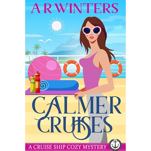 Calmer Cruises by A.R. Winters
