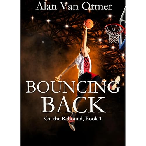 Bouncing Back by Alan Van Ormer