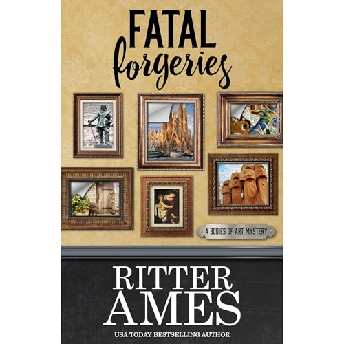 Fatal Forgeries by Ritter Ames