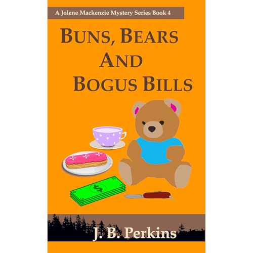 Buns, Bears and Bogus Bills by J. B. Perkins