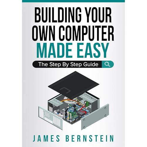 Building Your Own Computer Made Easy