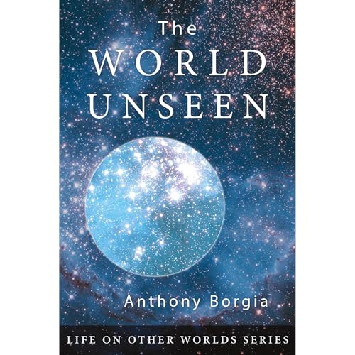 The World Unseen by Anthony Borgia