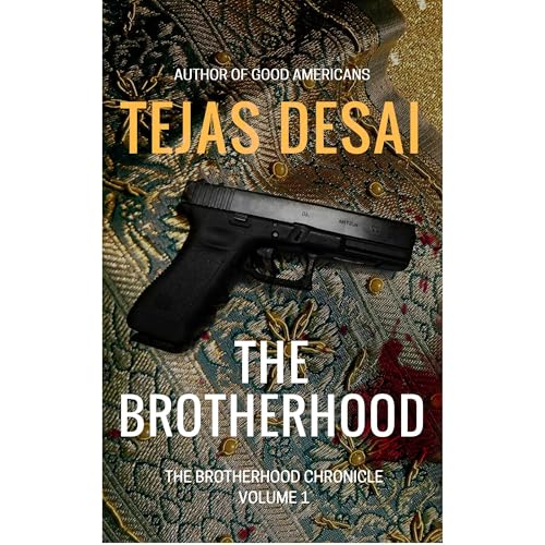 The Brotherhood by Tejas Desai