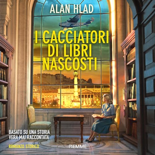 I cacciatori di libri nascosti by Alan Hlad