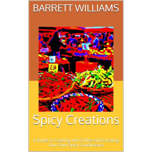 Spicy Creations by Barrett Williams