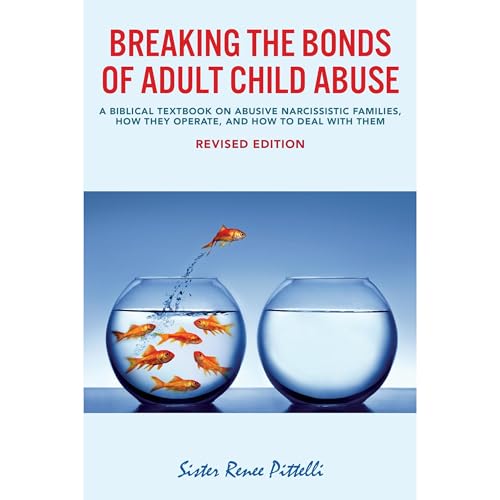 Breaking the Bonds of Adult Child Abuse