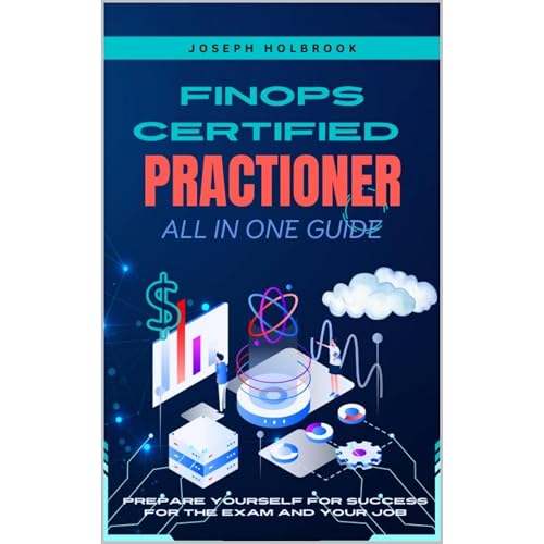 FinOps Certified Practitioner All in One Guide