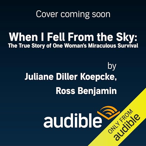 When I Fell from the Sky by Juliane Diller Koepcke